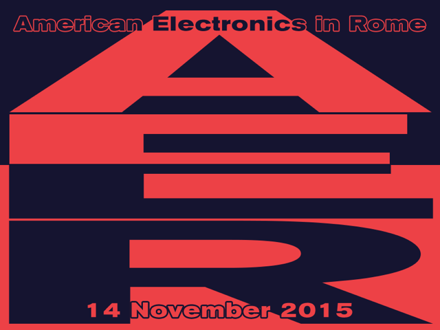AER - American Electronics in Rome: 50 Years of Electronic Music at the American Academy in Rome AER - American Electronics in Rome: 50 Years of Electronic Music at the American Academy in Rome