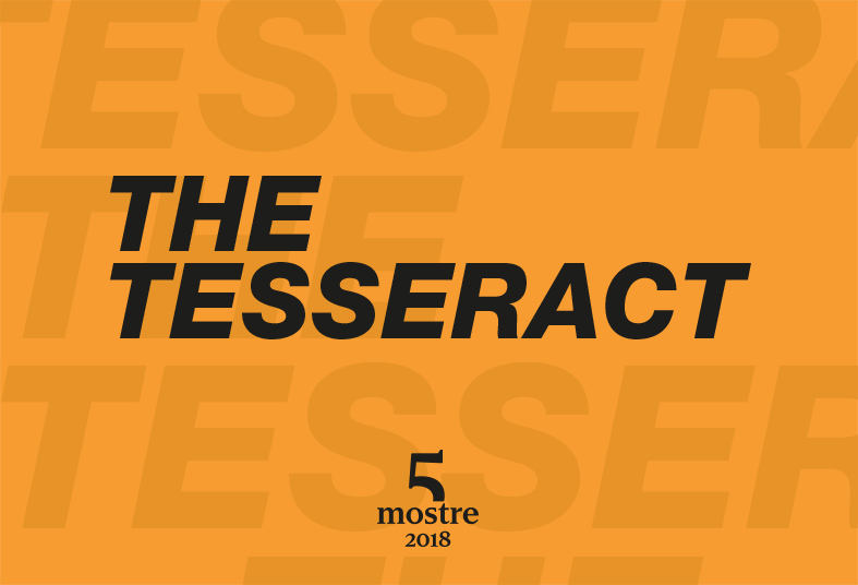 Cinque Mostre 2018 - The Tesseract Cinque Mostre 2018 - The Tesseract