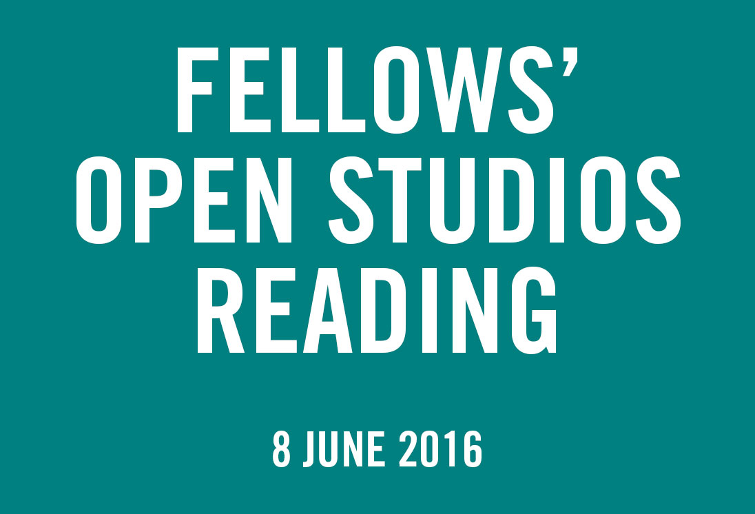 Fellows’ Open Studios and Reading Fellows’ Open Studios and Reading