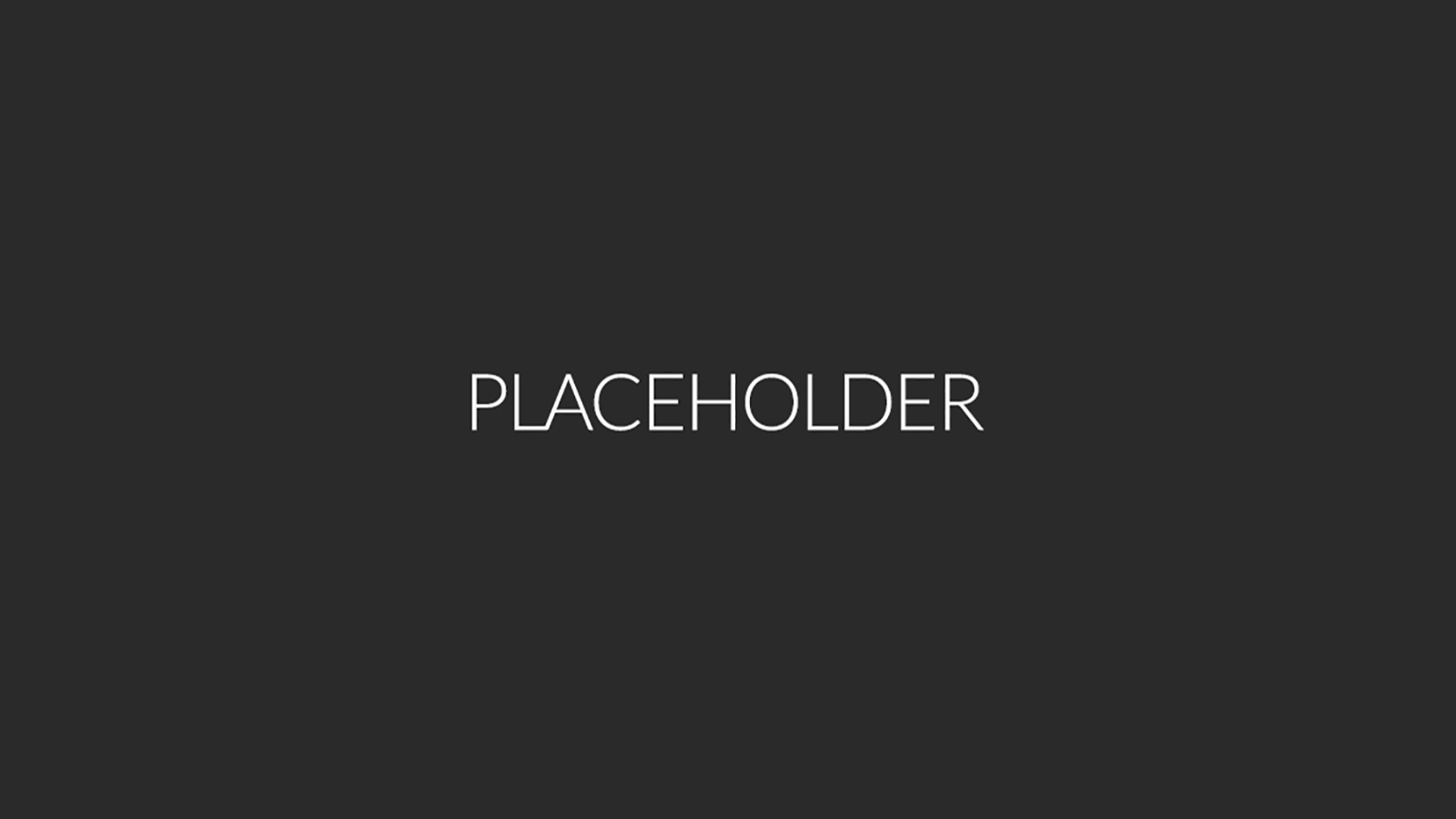 Placeholder 16 x 9 Placeholder 16 x 9