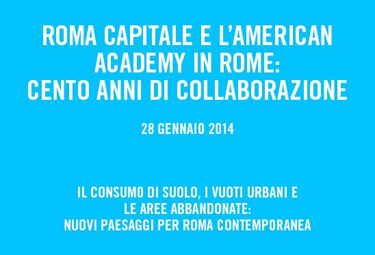 Roma Capitale e l’American Academy in Rome: cento anni di collaborazione