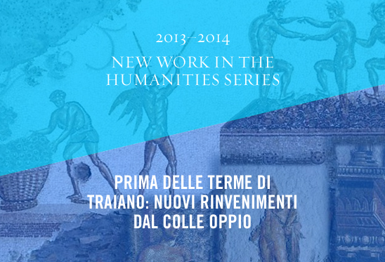 Before Trajan’s Baths: New Discoveries on the Oppian Hill