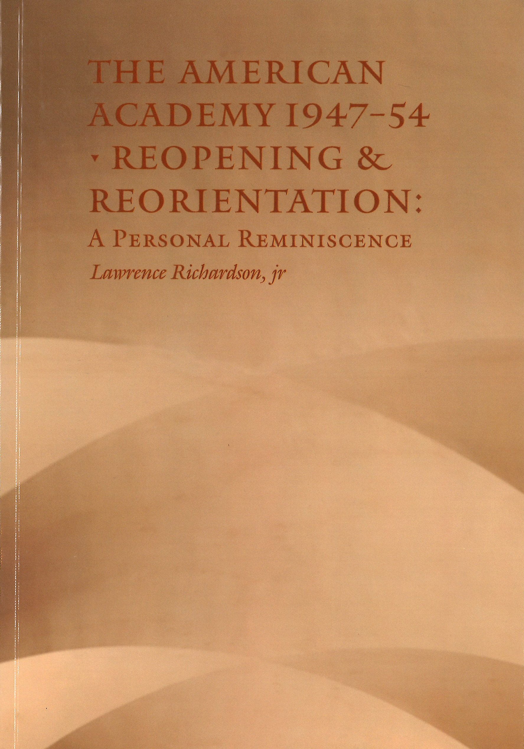 American Academy 1947–54, Reopening and Reorientation: A Personal Reminiscence