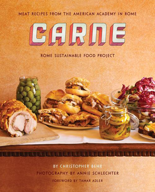 Carne: Meat Recipes from the Kitchen of the American Academy in Rome Carne