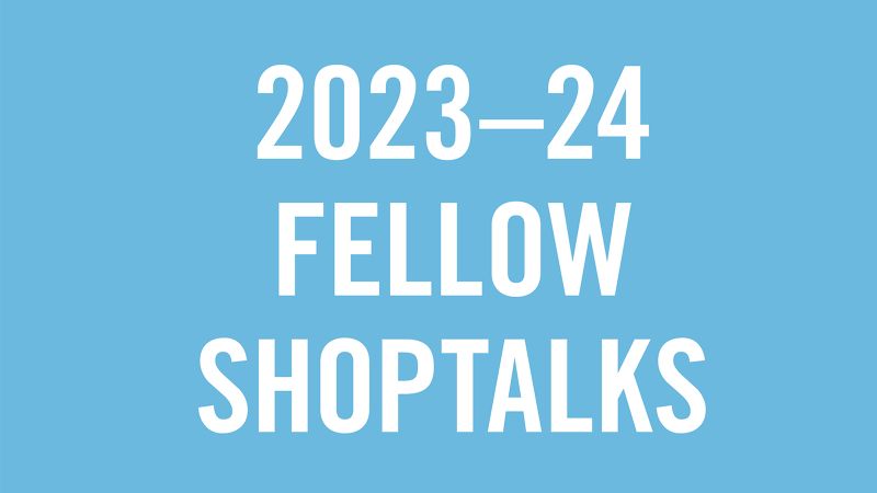 Simple graphic image with white text reading 2023-24 fellow shoptalks on a light blue background