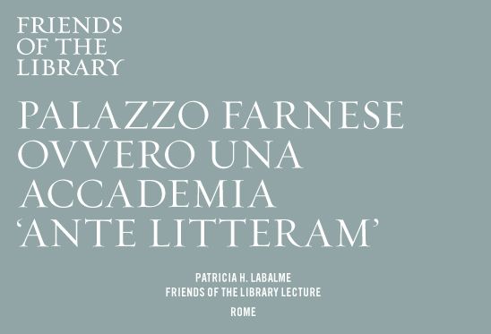 Palazzo Farnese ovvero una Accademia 'ante litteram'