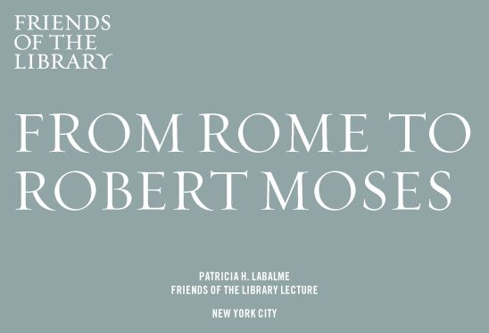 "From Rome to Robert Moses" by Thomas J. Campanella, FAAR’11