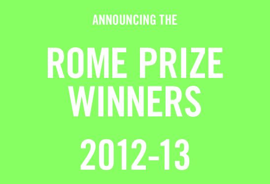 2012-13 Rome Prize Winners Announced