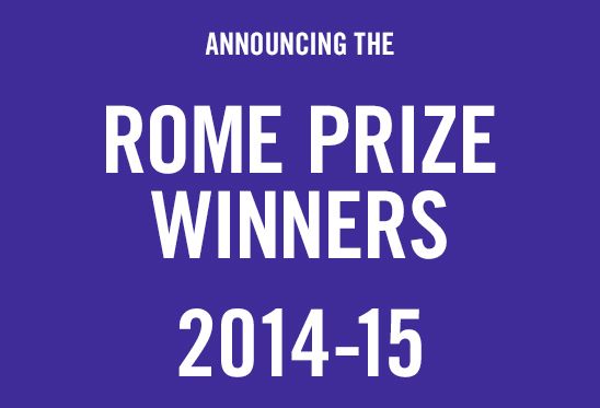 2014-15 Rome Prize Winners Announced